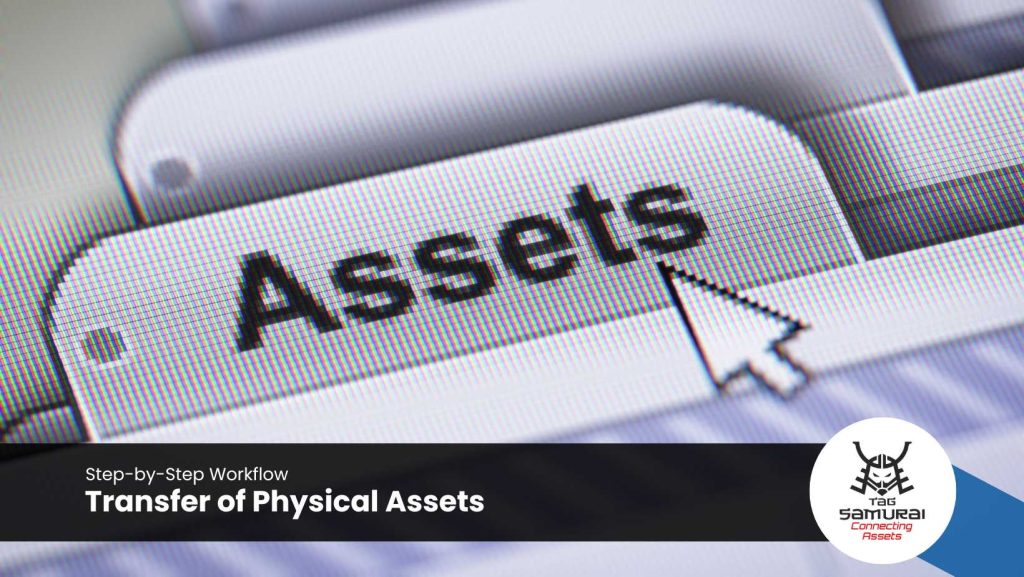 Transfer of Physical Assets_ Step-by-Step Workflow