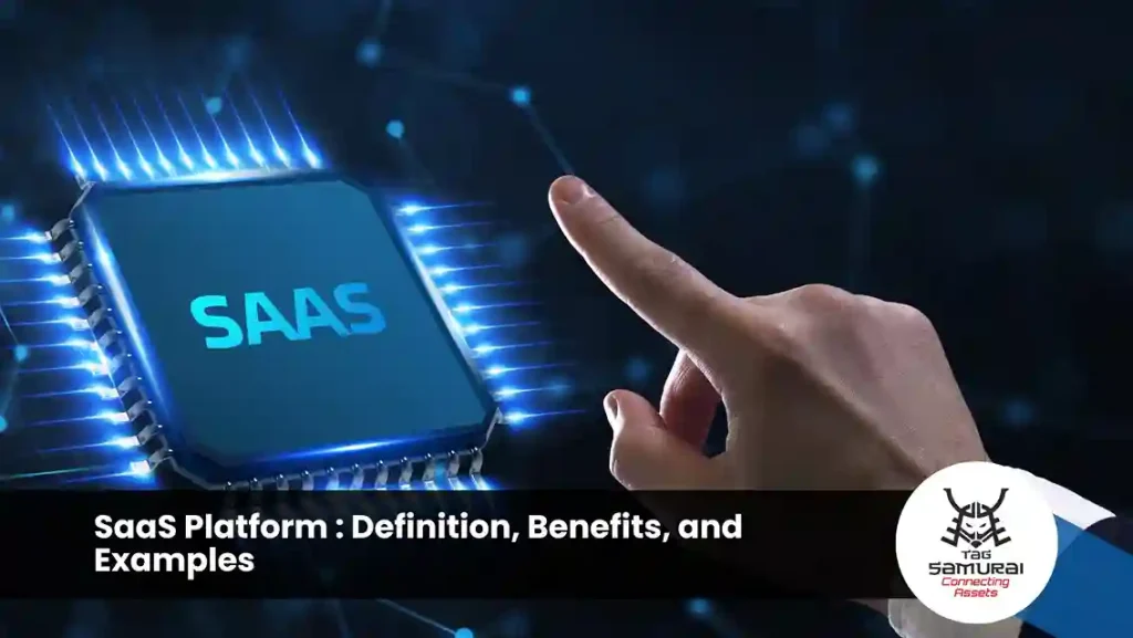 SaaS Platform : Definition, Benefits, and Examples