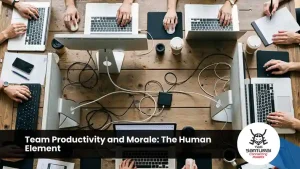 Team Productivity and Morale: The Human Element