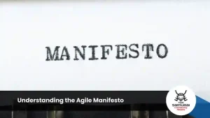 Understanding the Agile Manifesto