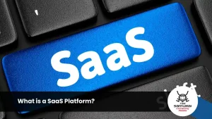 What is a SaaS Platform?