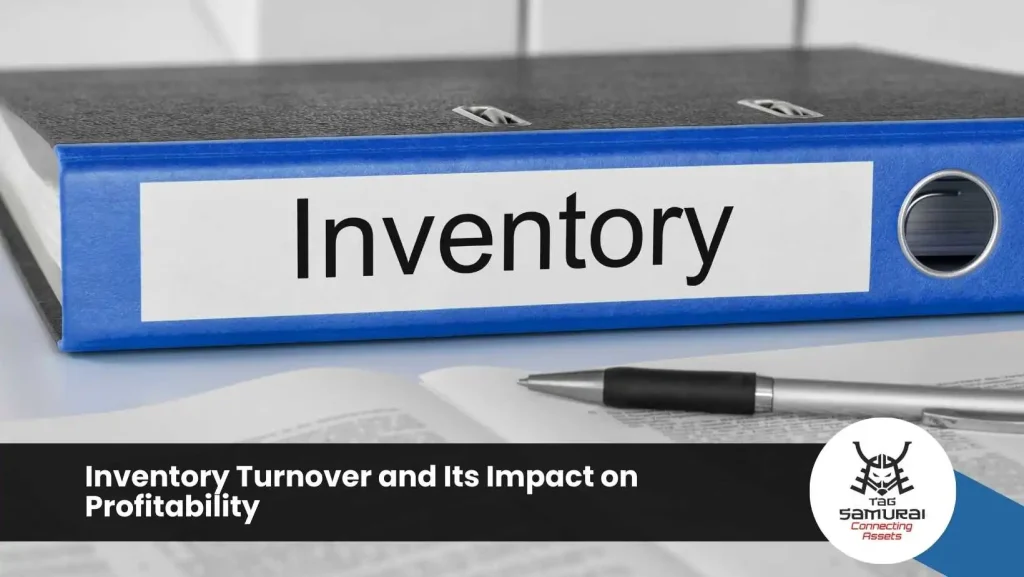 Inventory Turnover and Its Impact on Profitability