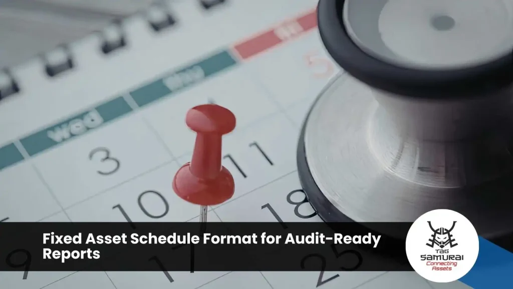 Fixed Asset Schedule Format for Audit-Ready Reports