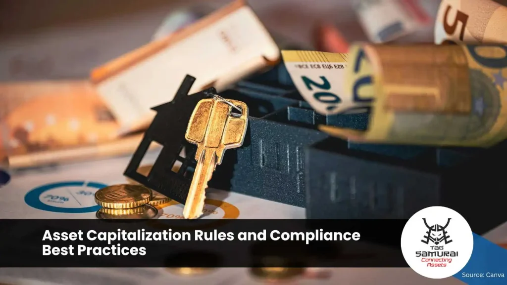 Asset Capitalization Rules and Compliance Best Practices